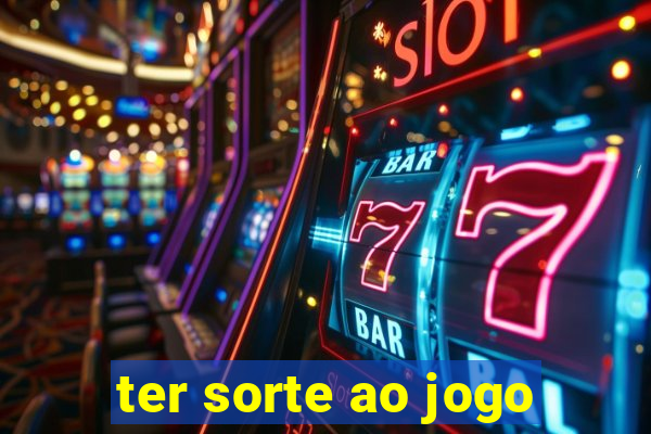 ter sorte ao jogo